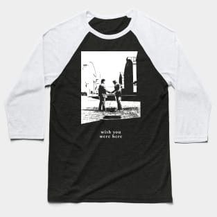 Wish you were here Baseball T-Shirt